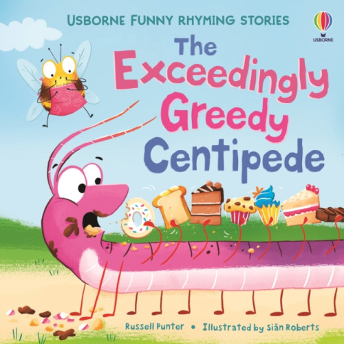 Usborne Publishing Ltd The Exceedingly Greedy Centipede (häftad, eng)