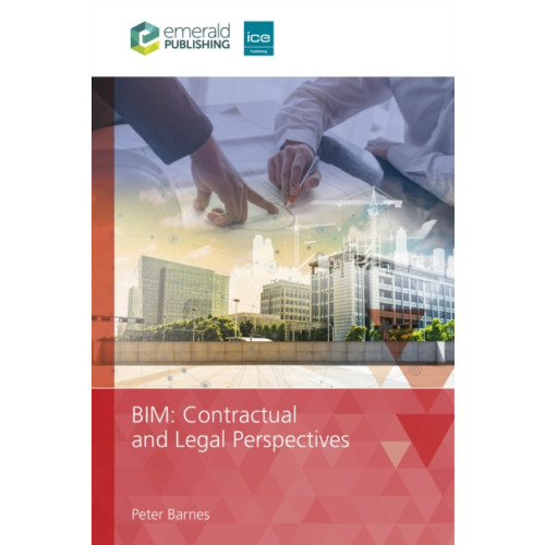 Emerald Publishing Limited BIM Contractual and Legal Perspectives (häftad, eng)