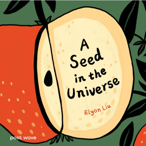 Post Wave Publishing UK Ltd A Seed in the Universe (inbunden, eng)