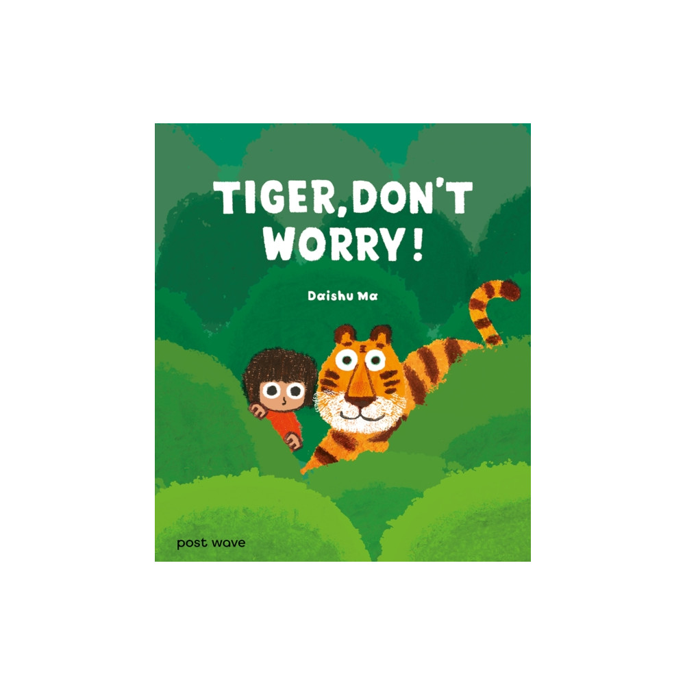 Produktbild för Tiger, Don't Worry! (inbunden, eng)