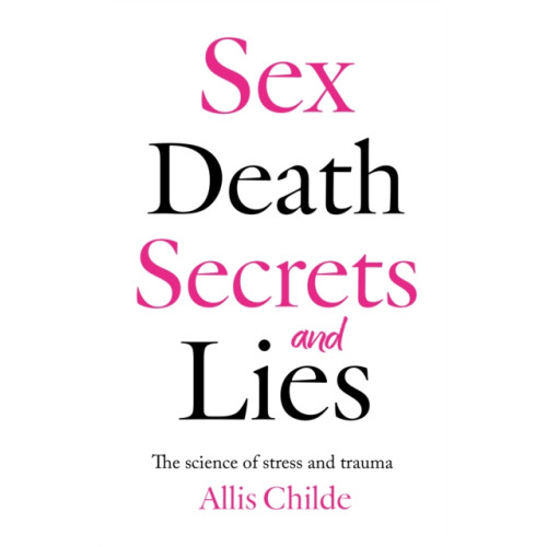 Troubador Publishing Sex, death, secrets and lies (häftad, eng)