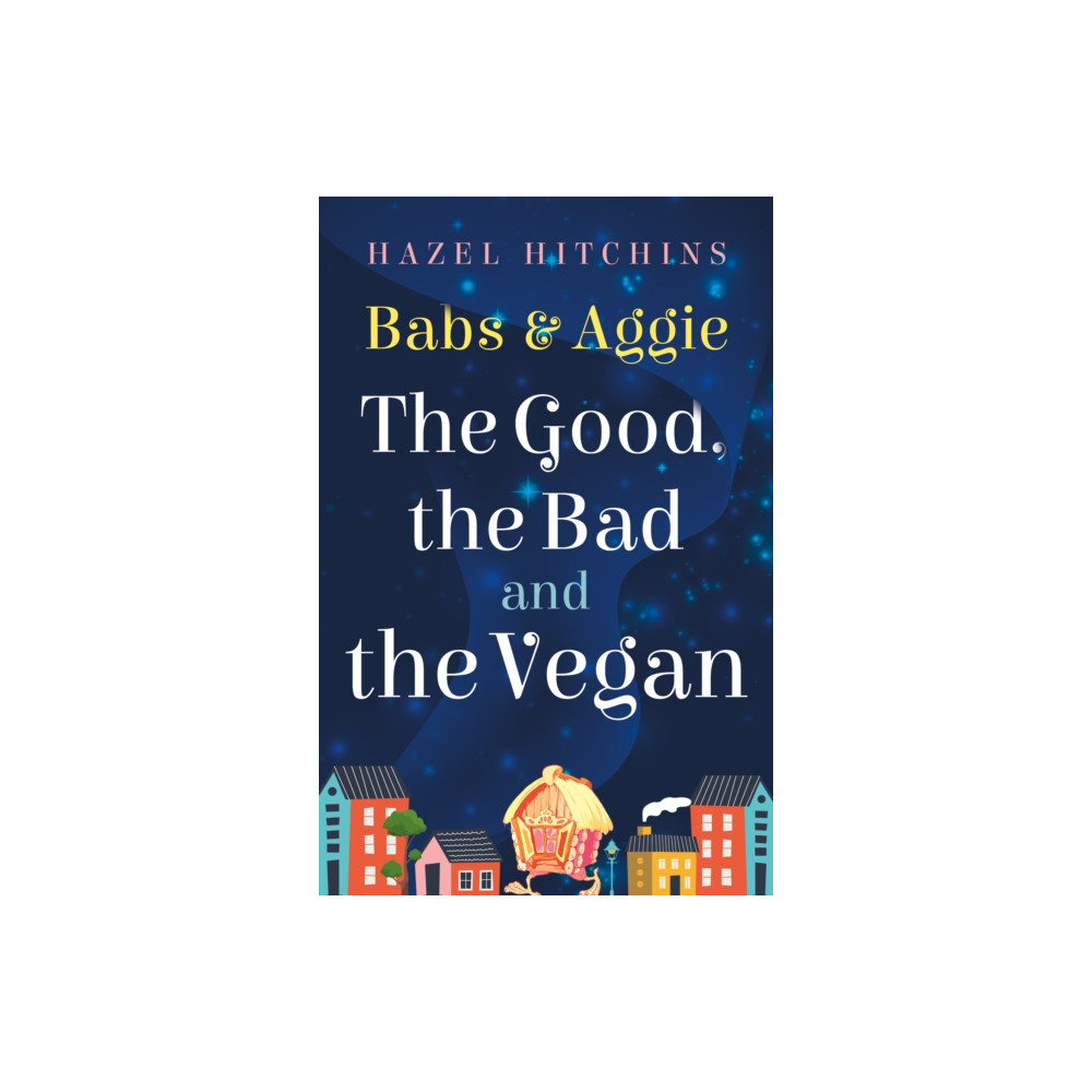 Produktbild för Babs & Aggie: the Good, the Bad and the Vegan (häftad, eng)