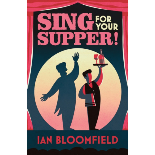 Troubador Publishing Sing for Your Supper! (häftad, eng)