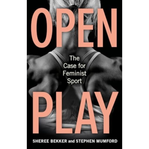 Reaktion Books Open Play (inbunden, eng)