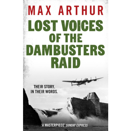 Canelo Lost Voices of the Dambusters Raid (häftad, eng)
