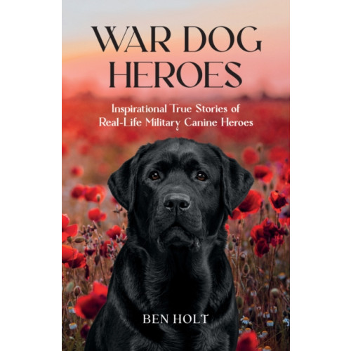 Octopus publishing group War Dog Heroes (häftad, eng)