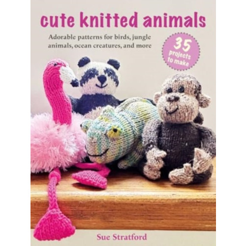 Ryland, Peters & Small Ltd Cute Knitted Animals: 35 projects to make (häftad, eng)
