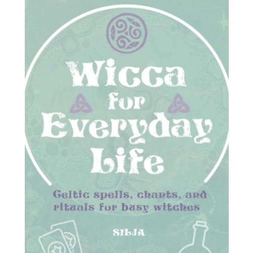 Ryland, Peters & Small Ltd Wicca for Everyday Life (häftad, eng)