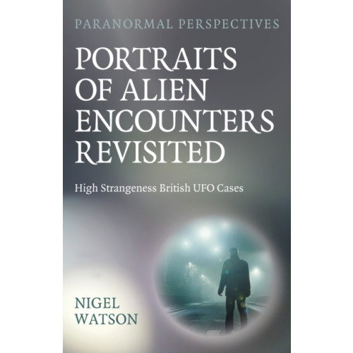 Collective Ink Paranormal Perspectives: Portraits of Alien Encounters Revisited (häftad, eng)