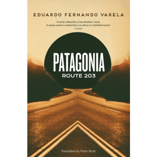 Headline Publishing Group Patagonia Route 203 (häftad, eng)