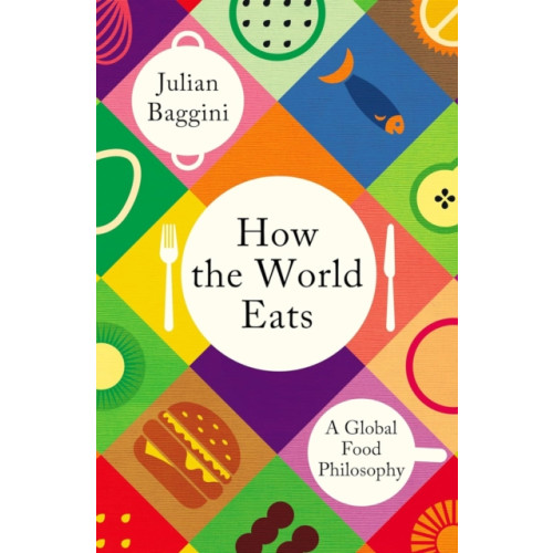Granta Books How the World Eats (häftad, eng)