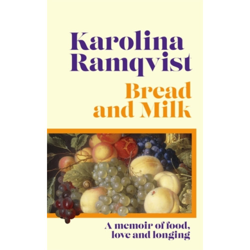 Bonnier Books Ltd Bread and Milk (inbunden, eng)