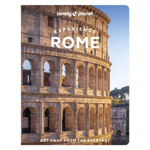 Lonely Planet Experience Rome , Lonely Planet Global Limited (häftad, english)