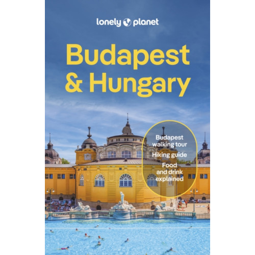 Lonely Planet Global Limited Lonely Planet Budapest & Hungary (häftad, eng)