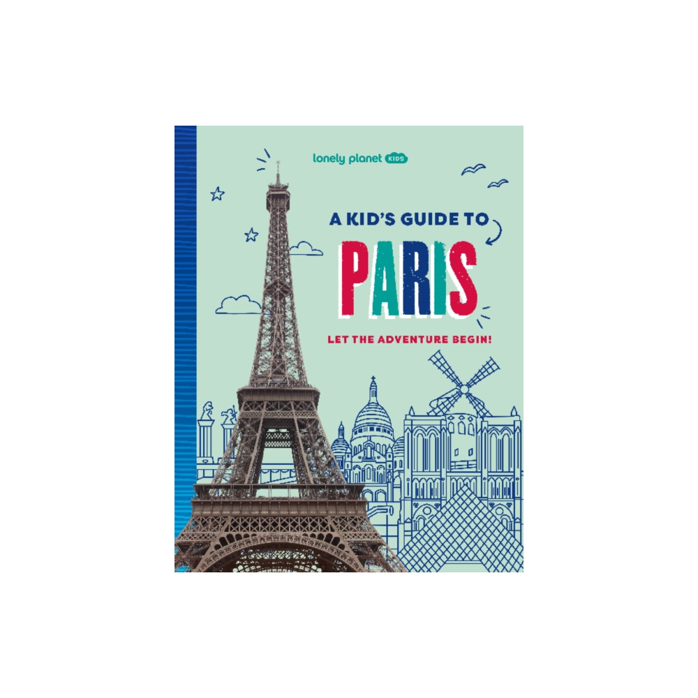 Produktbild för Lonely Planet Kids A Kid's Guide to Paris (häftad, eng)