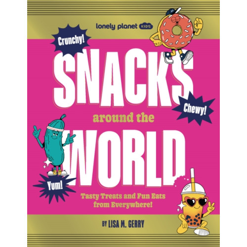 Lonely Planet Global Limited Lonely Planet Kids Snacks Around the World (inbunden, eng)