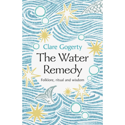 University of wales press The Water Remedy (inbunden, eng)