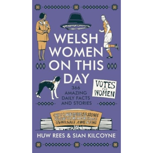University of wales press Welsh Women on This Day (inbunden, eng)