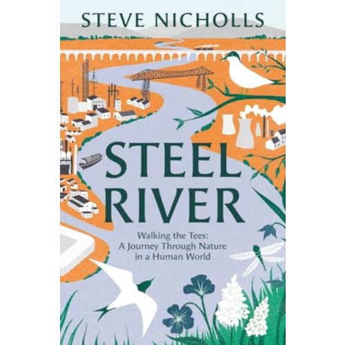 Bloomsbury Publishing PLC Steel River (inbunden, eng)
