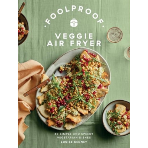 Quadrille Publishing Ltd Foolproof Veggie Air Fryer (inbunden, eng)