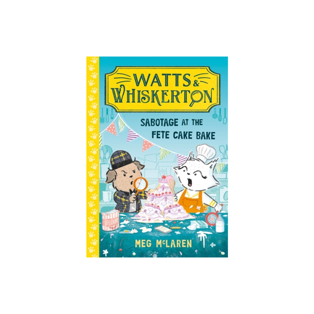 Produktbild för Watts & Whiskerton: Sabotage at the Fete Cake Bake (häftad, eng)
