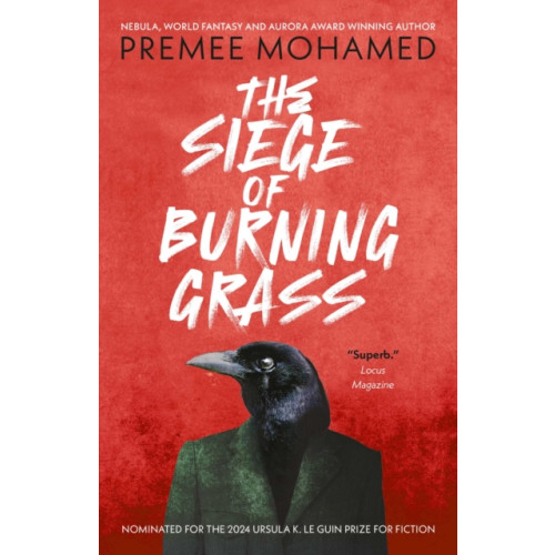 Rebellion Publishing Ltd. The Siege of Burning Grass: Shortlisted for the 2024 Ursula K. Le Guin Prize for Fiction (häftad, eng)