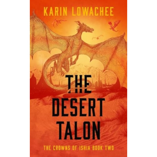 Rebellion Publishing Ltd. The Desert Talon (häftad, eng)