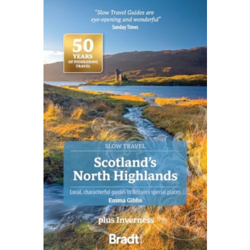 Bradt Travel Guides Scotland's North Highlands (Slow Travel) (häftad, eng)