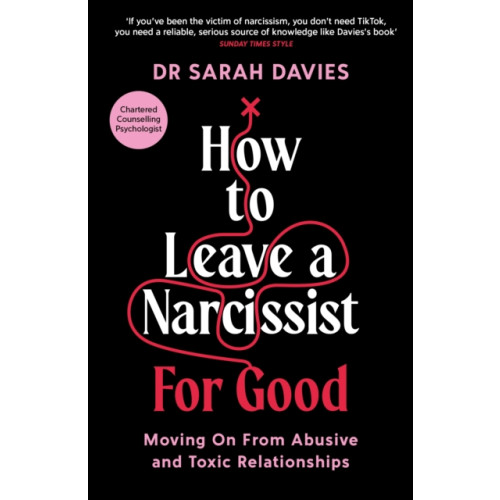 Profile Books Ltd How to Leave a Narcissist ... For Good (häftad, eng)