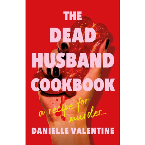 Profile Books Ltd The Dead Husband Cookbook (inbunden, eng)