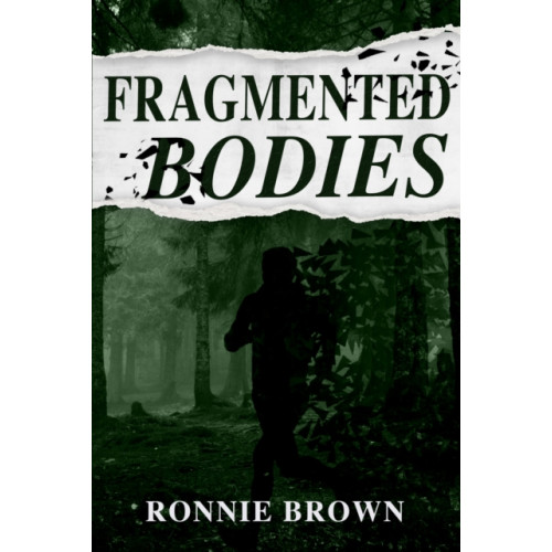 Cranthorpe Millner Publishers Fragmented Bodies (häftad, eng)