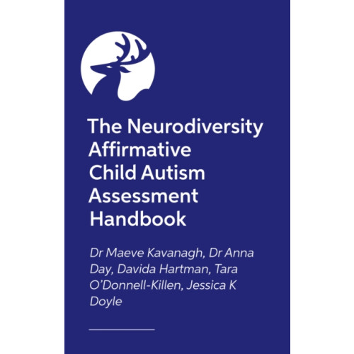 Jessica kingsley publishers The Neurodiversity Affirmative Child Autism Assessment Handbook (häftad, eng)