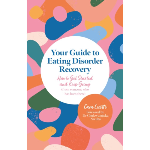 Jessica kingsley publishers Your Guide to Eating Disorder Recovery (häftad, eng)