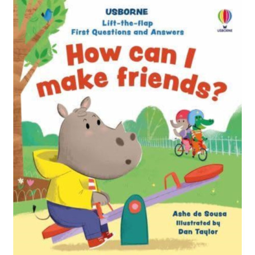 Usborne Publishing Ltd Lift-the-flap First Questions and Answers How can I make friends? (bok, board book, eng)
