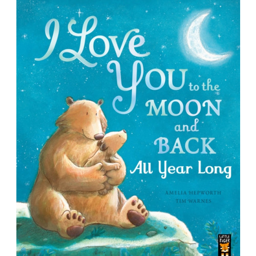 Little Tiger Press Group I Love You to the Moon and Back: All Year Long (häftad, eng)
