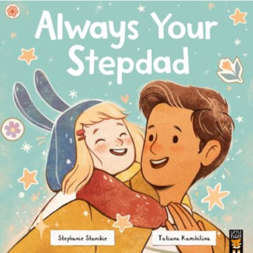 Little Tiger Press Group Always Your Stepdad (häftad, eng)