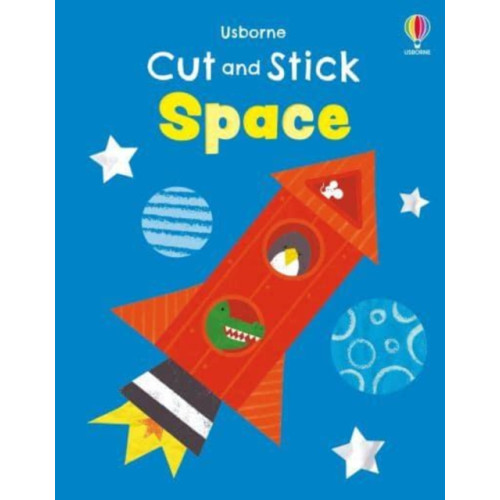 Usborne Publishing Ltd Cut and Stick Space (häftad, eng)