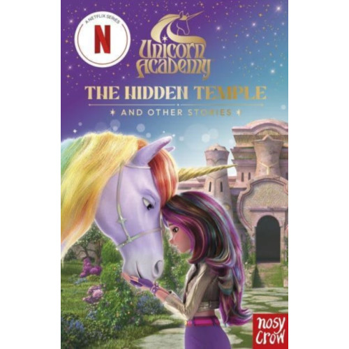 Nosy Crow Ltd Unicorn Academy: The Hidden Temple and other stories (häftad, eng)