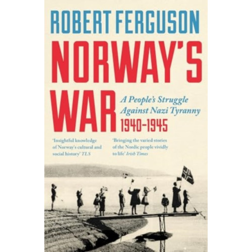 Bloomsbury Publishing PLC Norway's War (inbunden, eng)