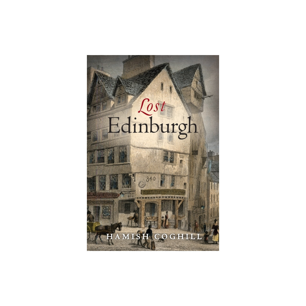 Produktbild för Lost Edinburgh (häftad, eng)
