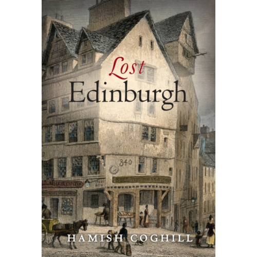 Birlinn General Lost Edinburgh (häftad, eng)