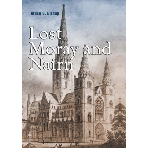 Birlinn General Lost Moray and Nairn (häftad, eng)