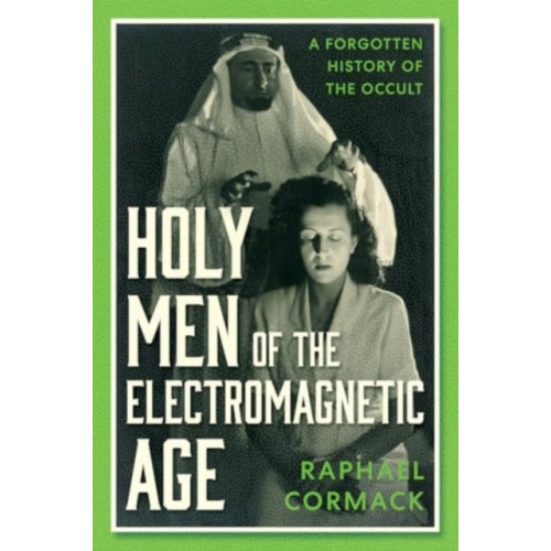 C hurst & co publishers ltd Holy Men of the Electromagnetic Age (inbunden, eng)
