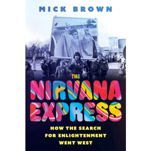 C hurst & co publishers ltd The Nirvana Express (häftad, eng)