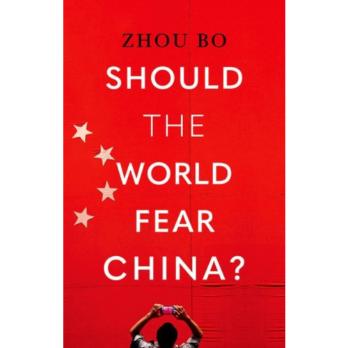 C hurst & co publishers ltd Should the World Fear China? (inbunden, eng)