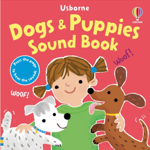 Usborne Publishing Ltd Dogs & Puppies Sound Book (bok, board book, eng)