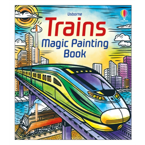 Usborne Publishing Ltd Trains Magic Painting Book (häftad, eng)