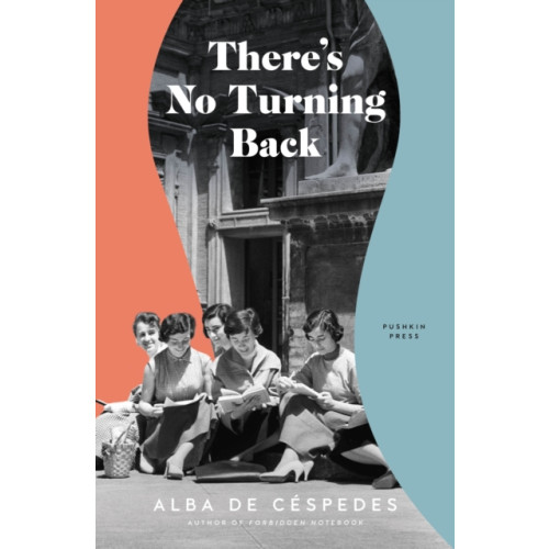 Pushkin Press There's No Turning Back (inbunden, eng)