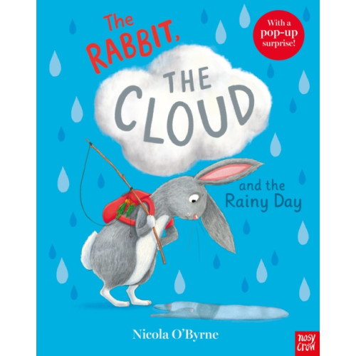 Nosy Crow Ltd The Rabbit, the Cloud and the Rainy Day (häftad, eng)
