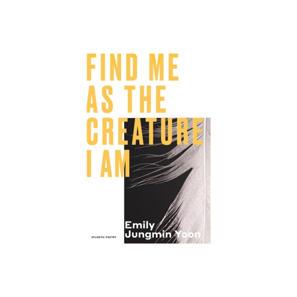 Produktbild för Find Me As the Creature I Am (häftad, eng)
